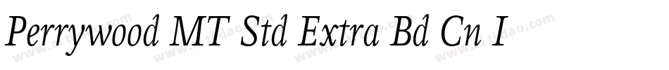 Perrywood MT Std Extra Bd Cn It字体转换